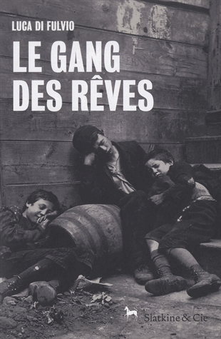 gang-des-rêves-luca-di-fulvio-slatkine-cie
