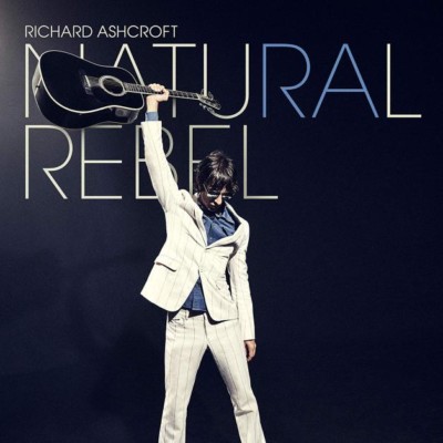 Richard Ashcroft &laquo;&nbsp;Natural Rebel&nbsp;&raquo;